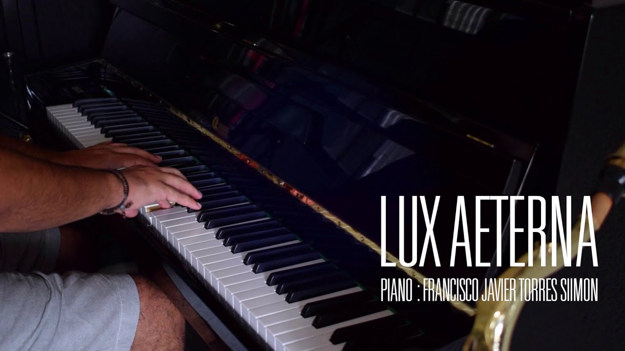 LUX AETERNA a piano.  Versión del Autor