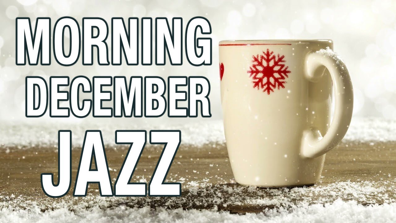 December Jazz Morning ♨ Sweet winter Jazz & Bossa Nova to relax and have a Merry Christmas