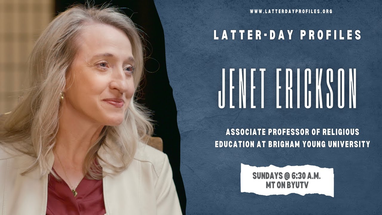 Latter-day Profiles Season 52 | Episode 1| Jenet Erickson | Assoc. Professor of Religious Ed. at BYU