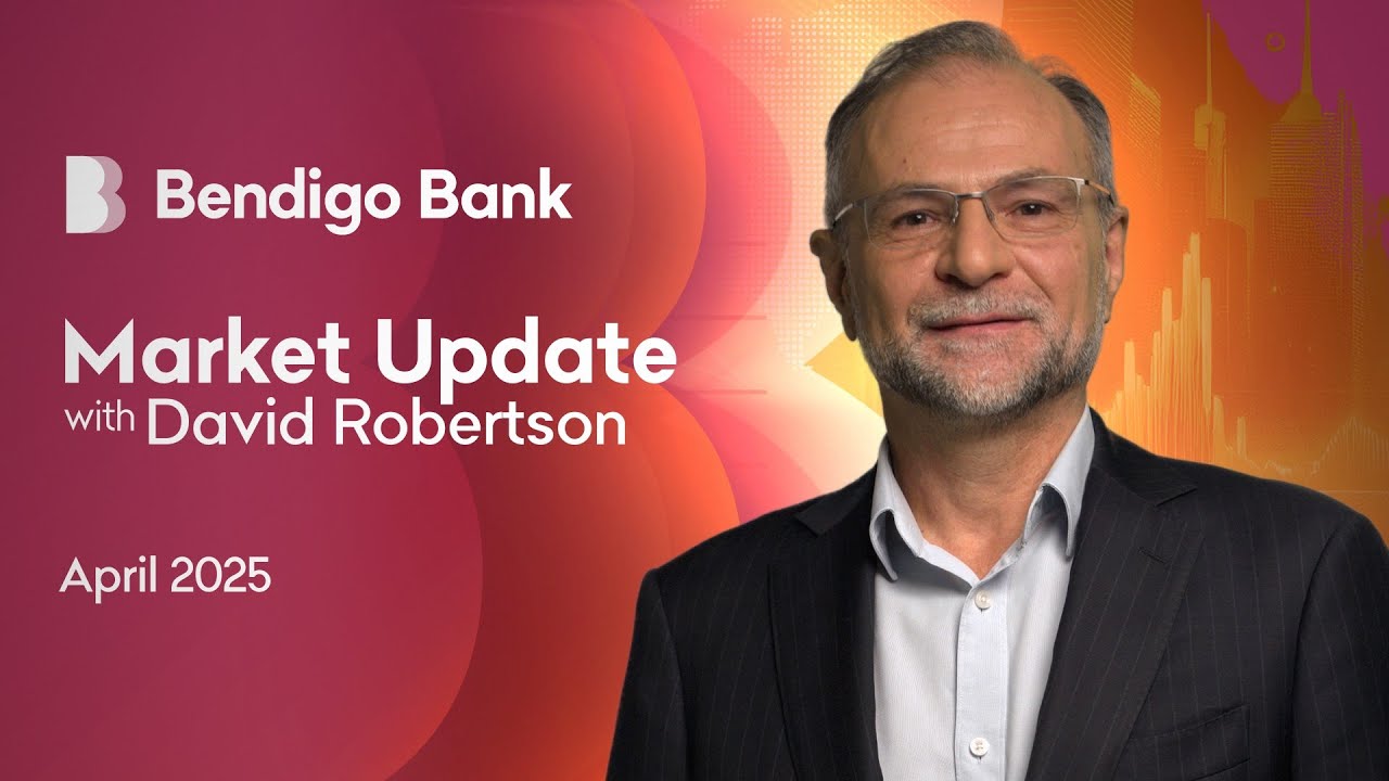 Economic Update with David Robertson | April 2025 | Bendigo Bank