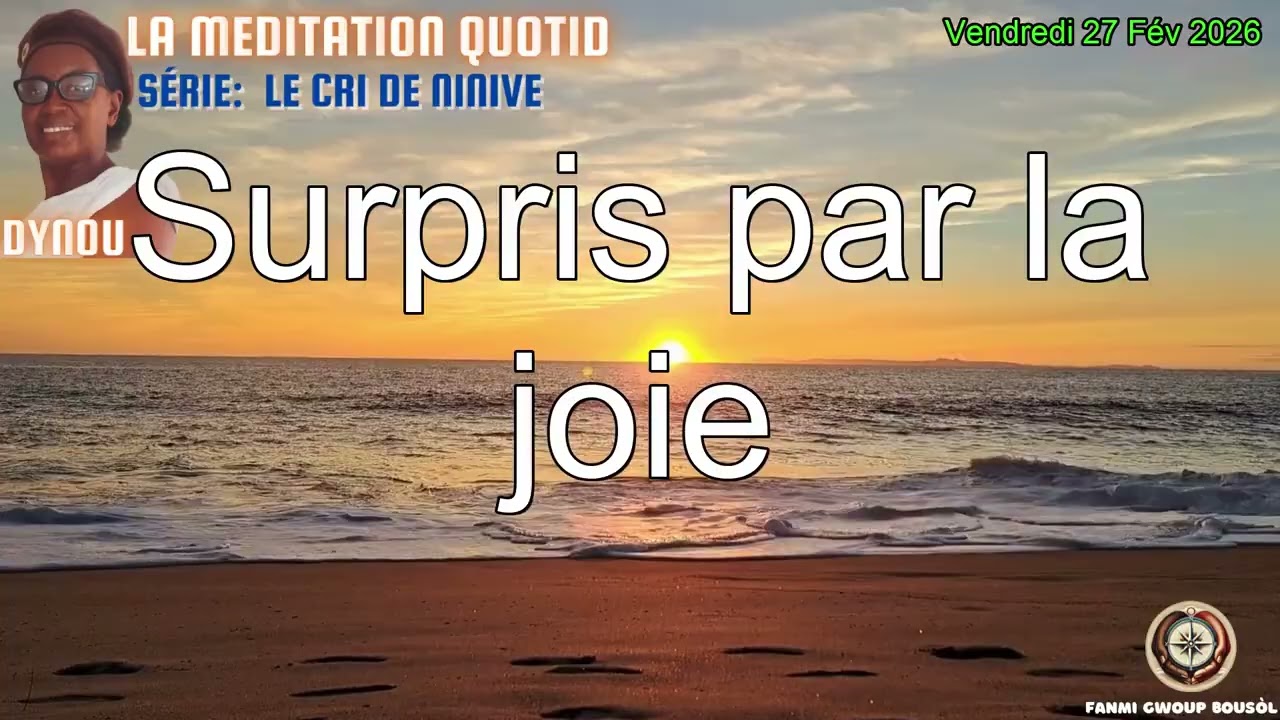Surpris par la joie | Méditation du 27 février