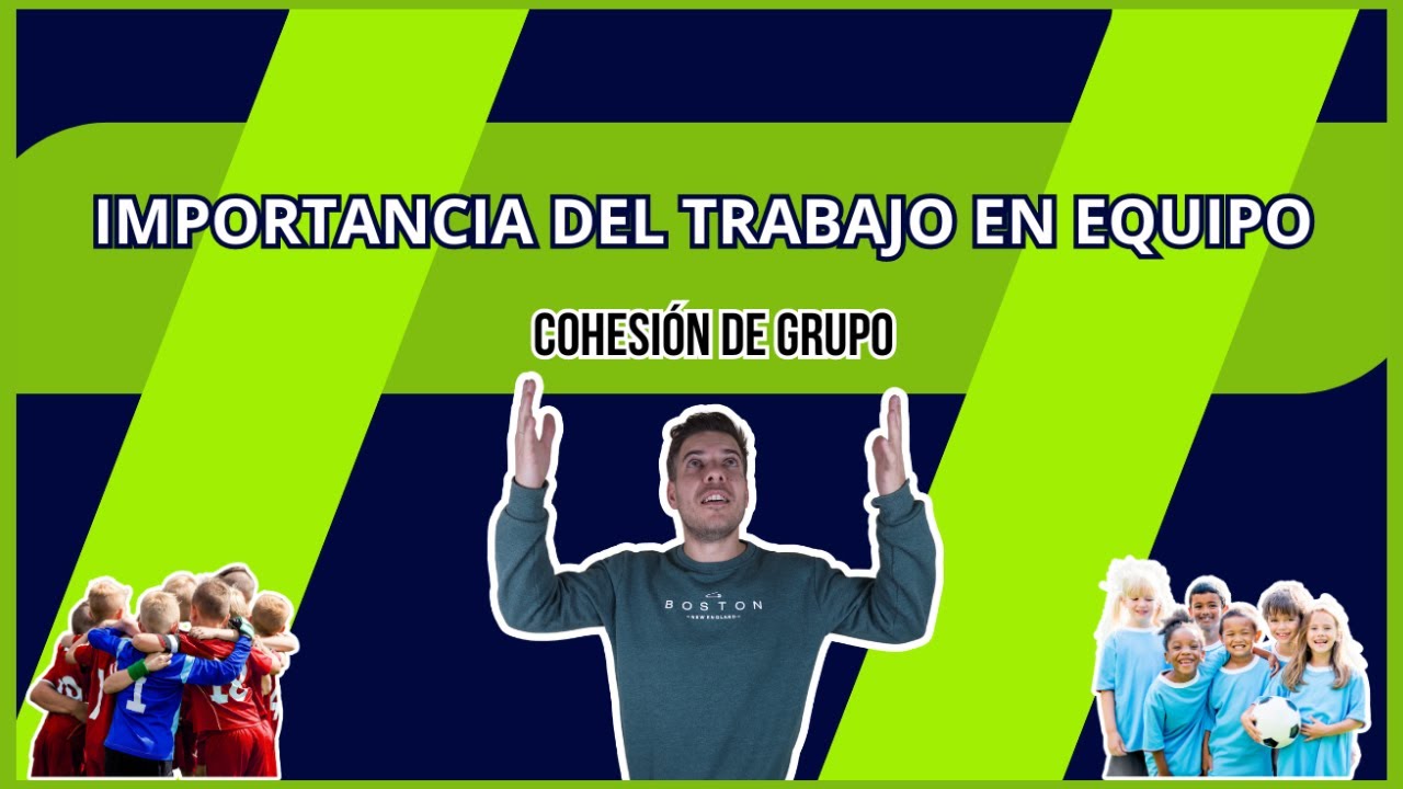 ▶ La cohesión grupal en FÚTBOL y la importancia para GANAR