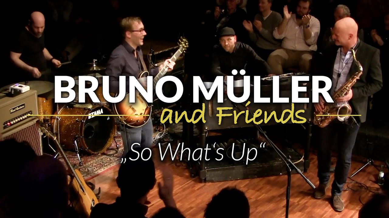 JazzrockTV &ndash; BRUNO M&Uuml;LLER & FRIENDS &ndash; 