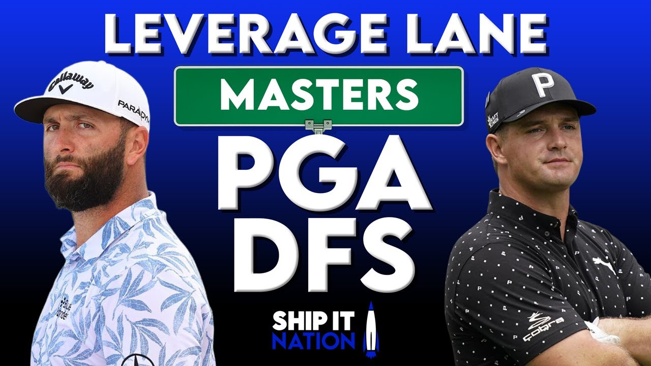 Masters PGA Leverage Lane | DraftKings & FanDuel DFS | Single-Entry GPP Strategy