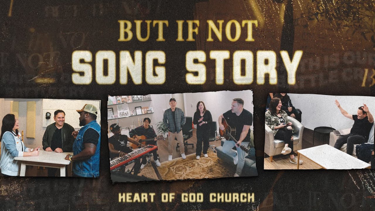 But If Not Song Story (feat. Matt Redman) | Heart of God Church, Cecilia Chan