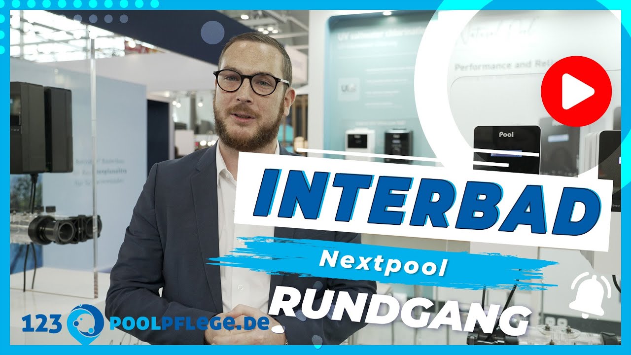 Interbad 2022 - Wir besuchen den Stand von  Nextpool