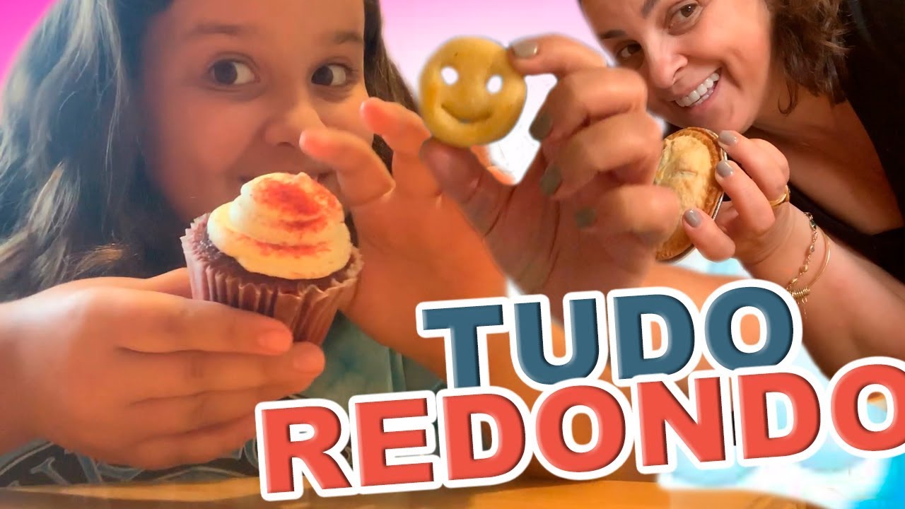 PASSEI O DIA  INTEIRO COMENDO COMIDAS REDONDAS