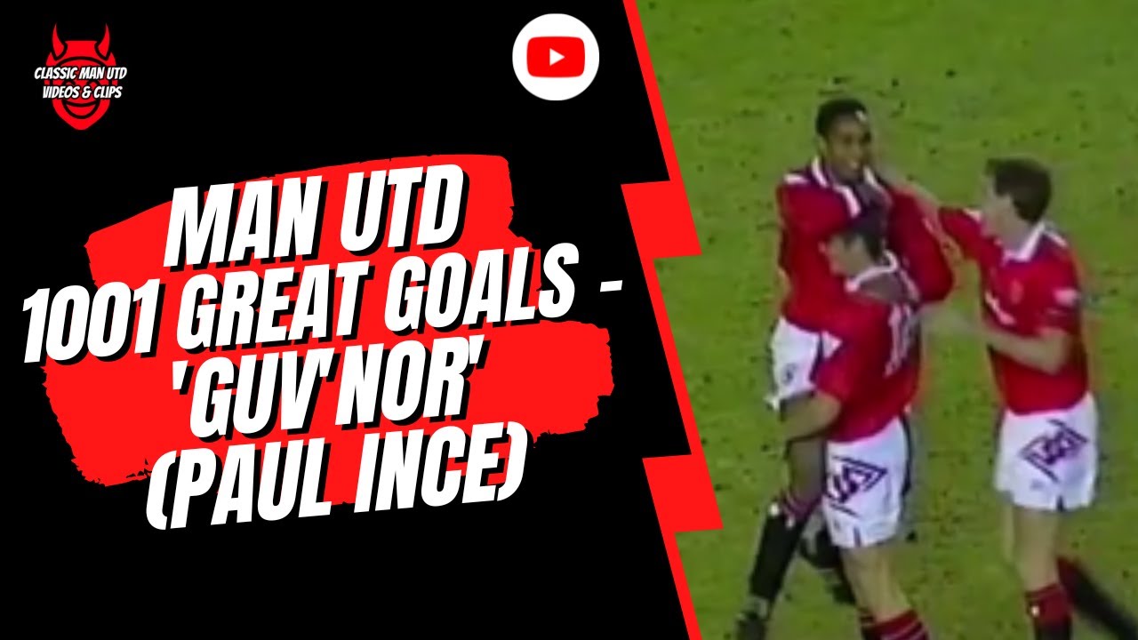Man Utd 1001 Great Goals - 'Guv'nor' (Paul Ince)