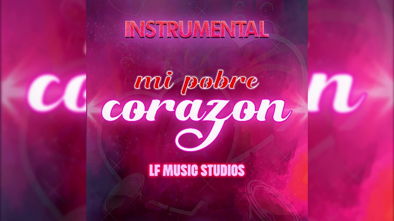 Mi pobre corazón_-_Instrumental (versión) contactos +591 73051277