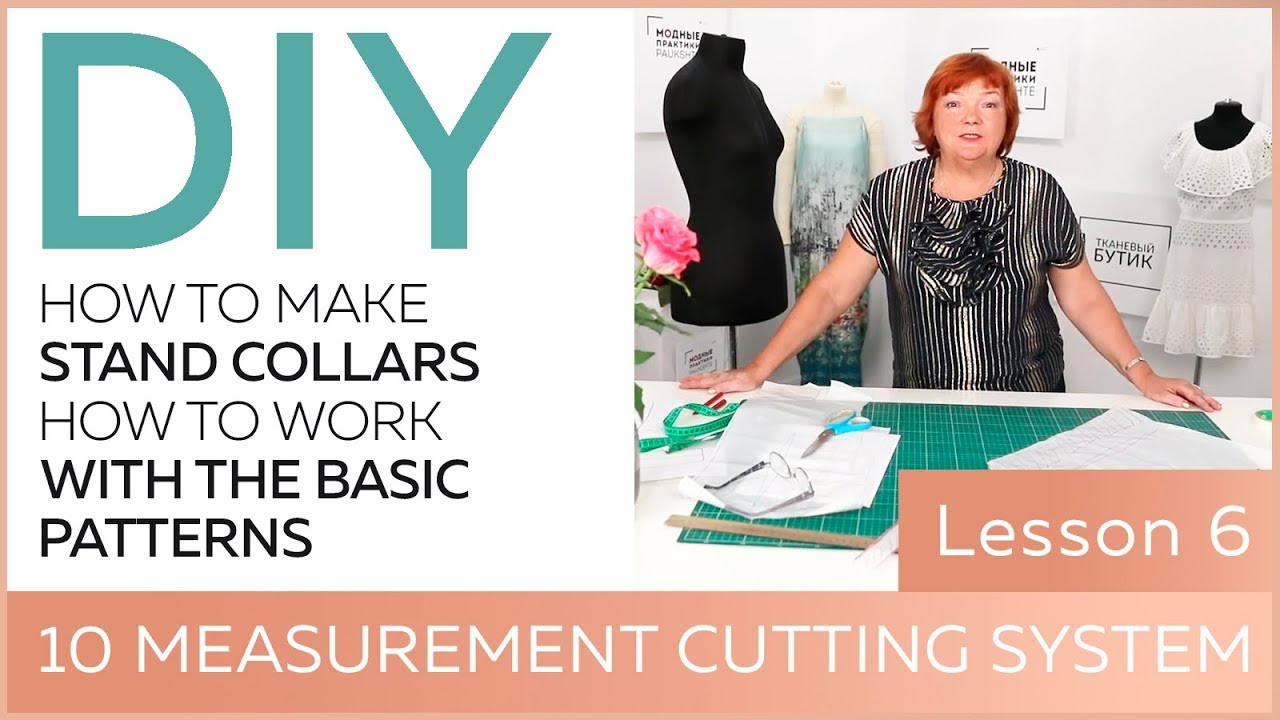 DIY: How to work with the basic patterns.10 measurement cutting system. How to make stand collars.
