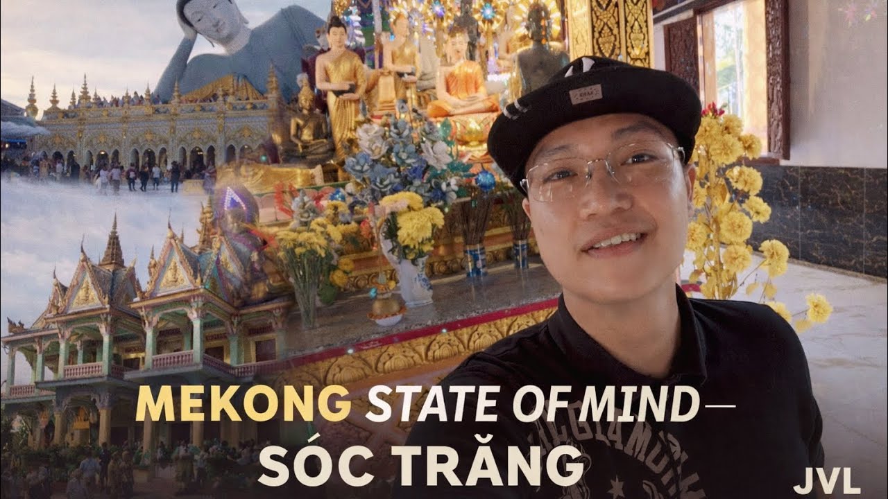 VLOG #6 | Mekong State of Mind — Sóc Trăng | JVL