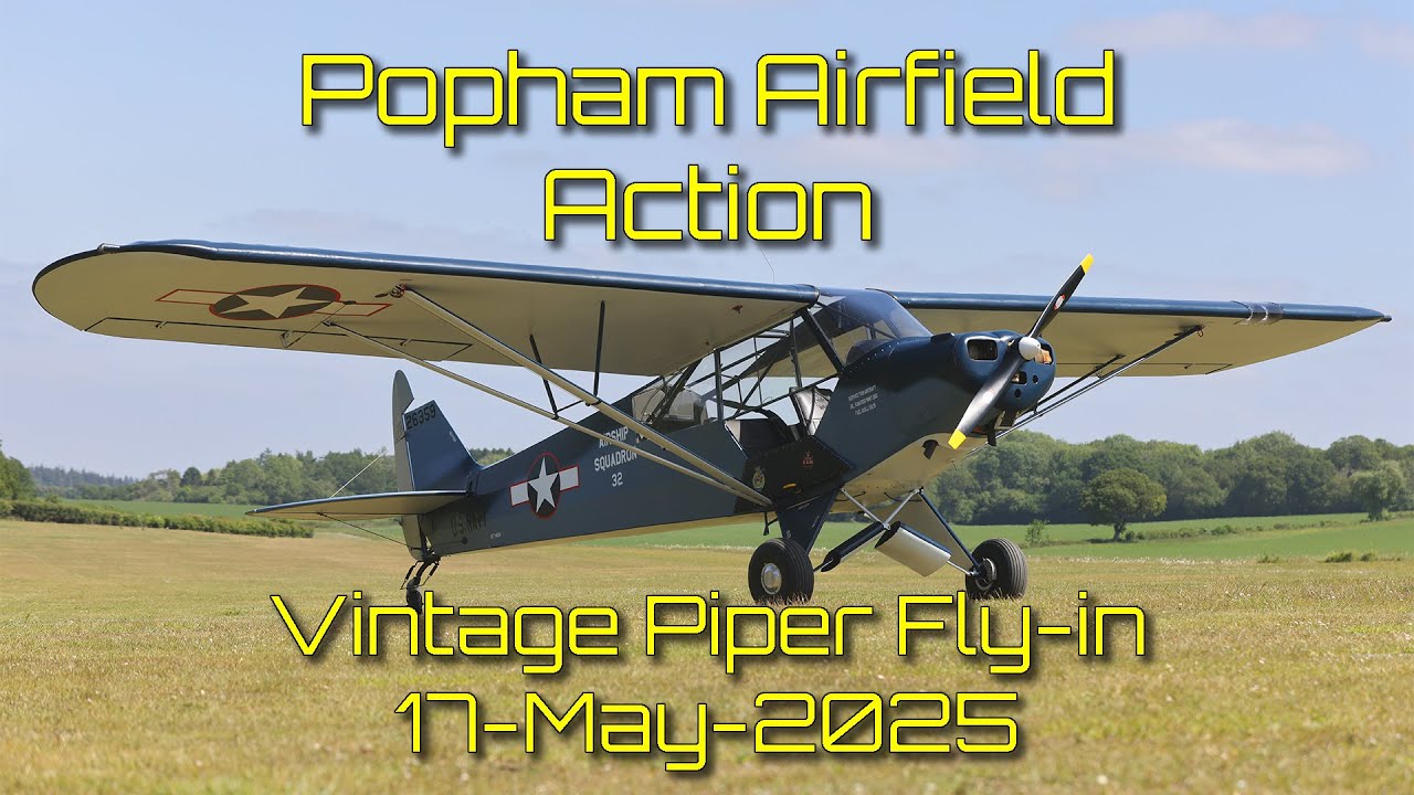 The Vintage piper Fly-In action at Popham Airfield plus many other aircraft movements 17-May-2025