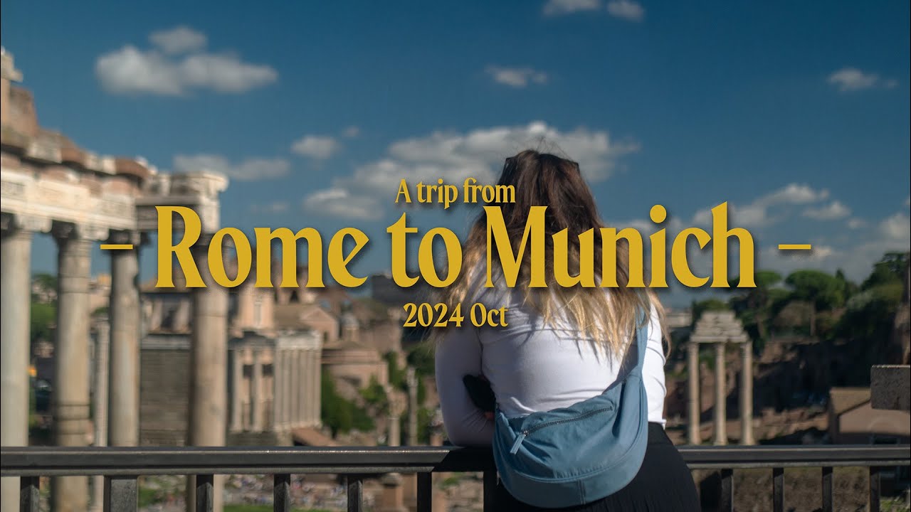 A trip from from Rome to Munich