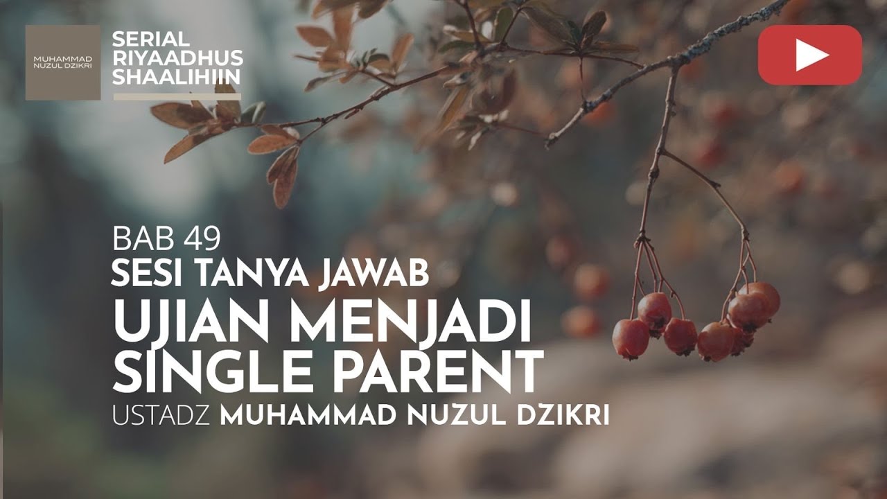 1853. UJIAN MENJADI SINGLE PARENT | Tanya Jawab | Ustadz Muhammad Nuzul Dzikri