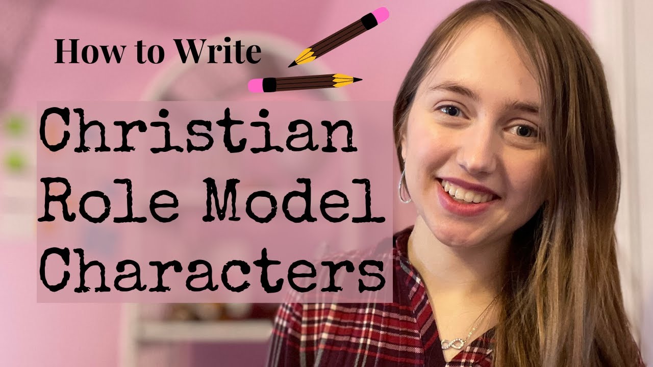 Christian Role Model Characters 📝 Christian Fiction Writing Tips