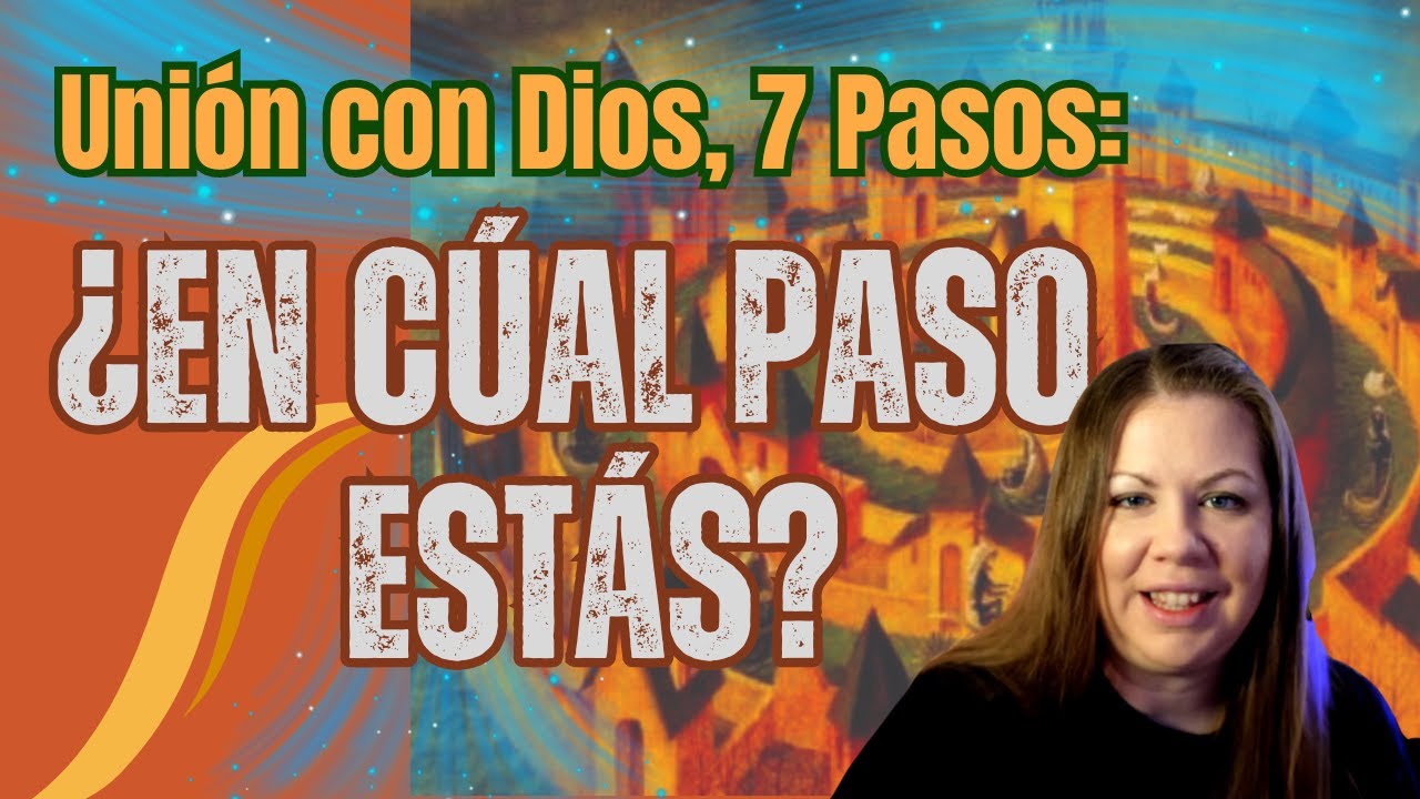 Puedes Tener Unión con Dios: 7 Pasos de Santa Teresa de Ávila, Castillo Interior del Alma