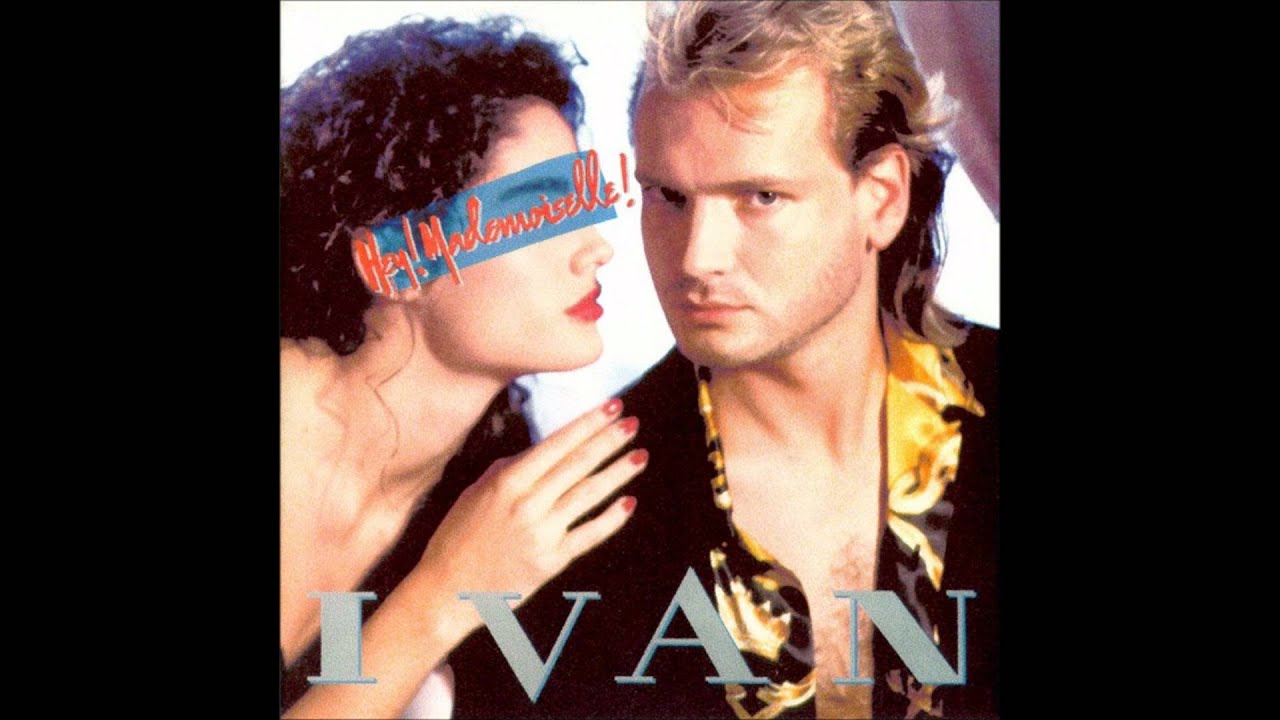Iván - Hey! Mademoiselle! (Extended Version)