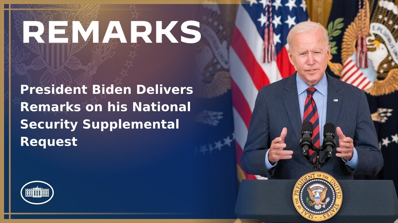 President Biden Delivers Remarks on his National Security Supplemental Request