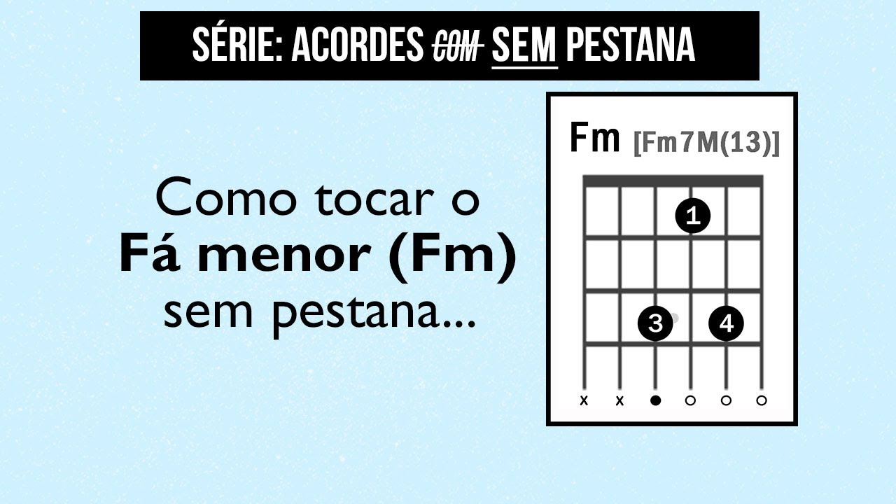 Como fazer o acorde Fm(Fá menor) sem Pestana [Acordes Sem Pestana #10]