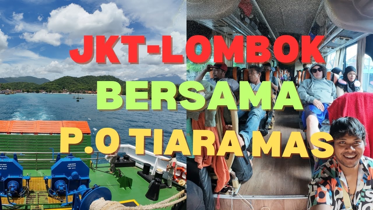 PENGALAMAN PERTAMA NAIK BIS MENUJU PULAU LOMBOK | seruuu banget cuy.
