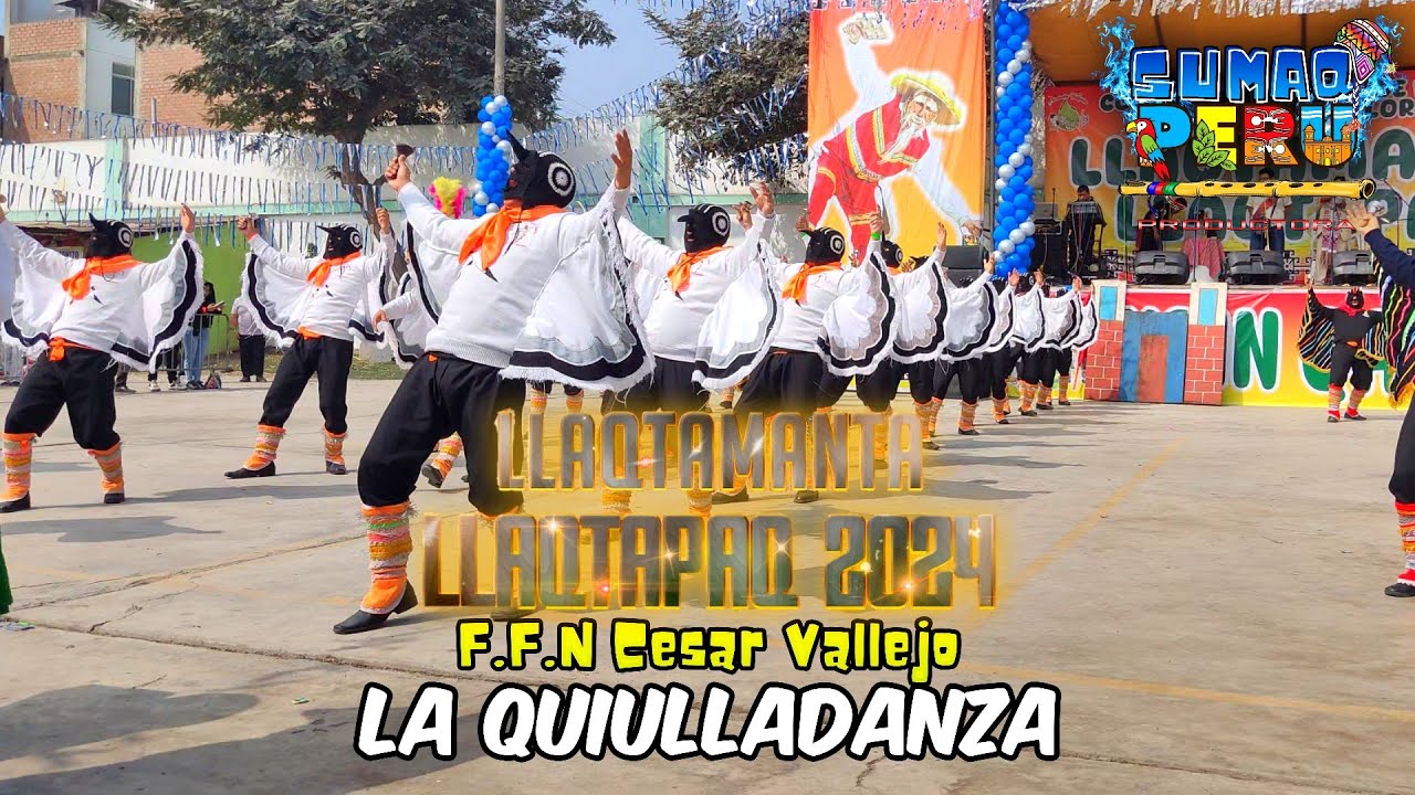 La Quiulladanza - Tarma | F.F.N Cesar Vallejo || 'LLAQTAMANTA LLAQTAPAQ 2024'