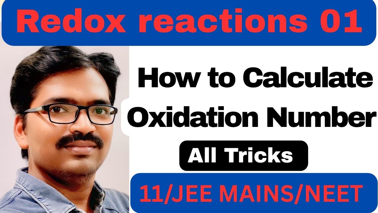 Class 11:Redox Reactions 01: Calculate Oxidation number and JEE MAINS NEET PYQ-NEET Questions
