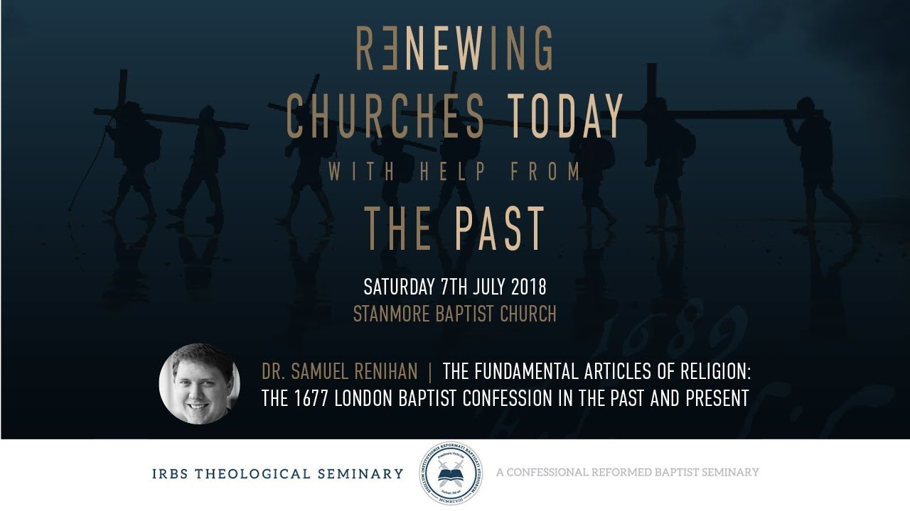 The Fundamental Articles of Religion: The 1677 London Baptist Confession in the Past and Present