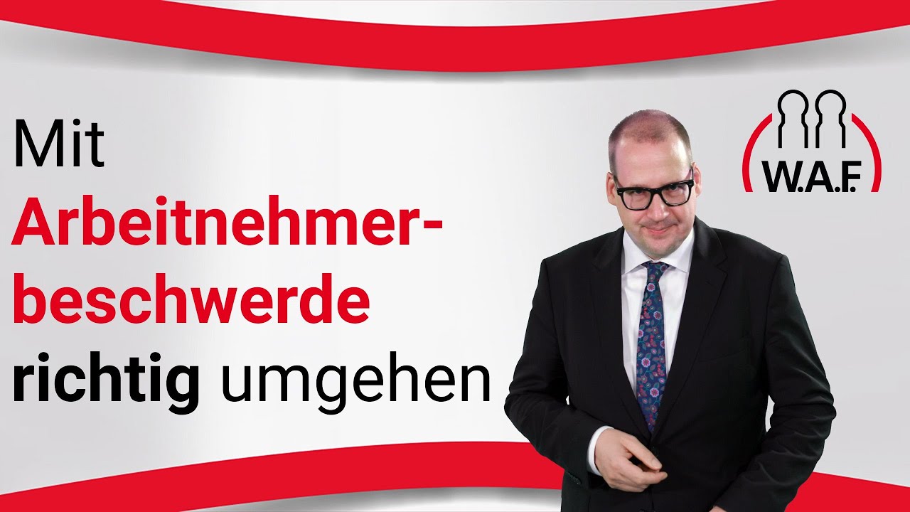 Arbeitnehmerbeschwerde - Wie geht man richtig damit um? | Betriebsrat Video