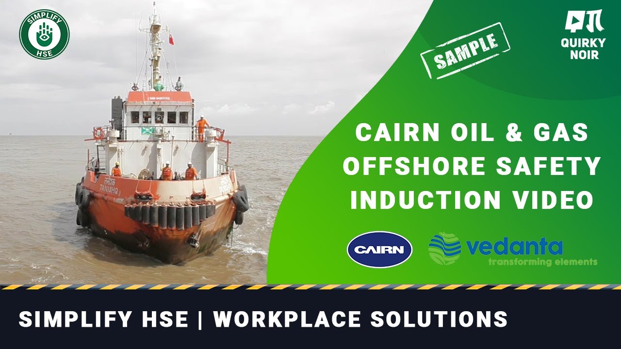 Cairn India | Safety, Health & Environment Training Video (Offshore) | Simplify HSE