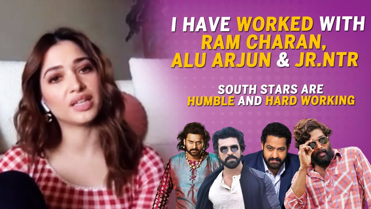 South Stars Are Humble And Hard Working | Ram Charan, Prabhas | Tamannaah |  Jee Karda