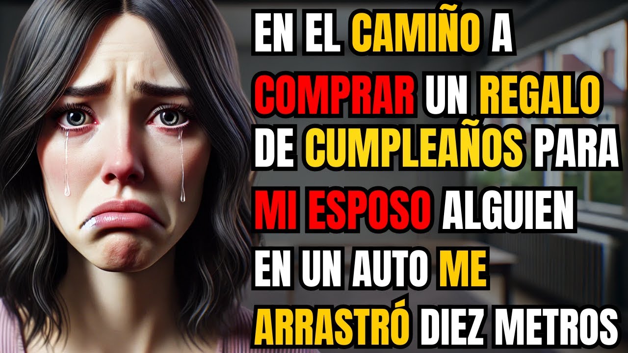 En el camiño a comprar un regalo de cumpleaños para mi esposo, alguien en un auto me arrastró diez..