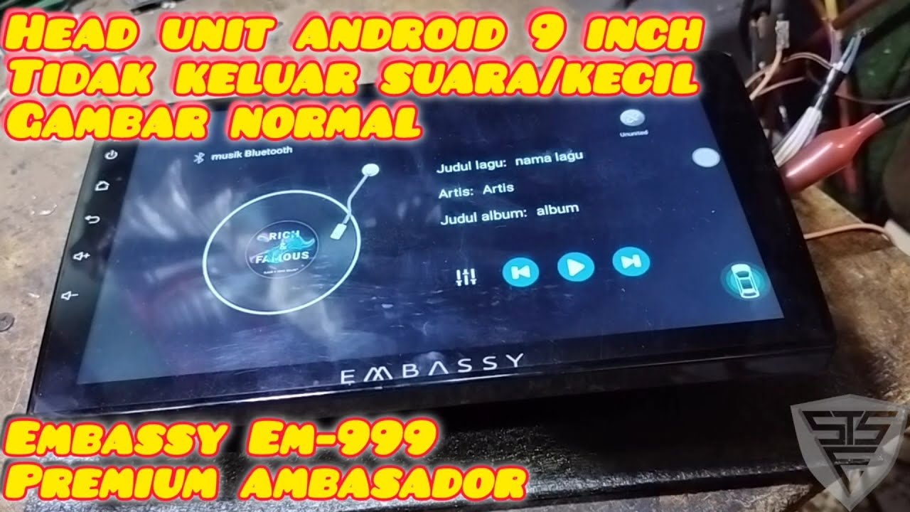 Head unit Android tidak ada suara EMBASSY EM-999 PREMIUM AMBASADOR