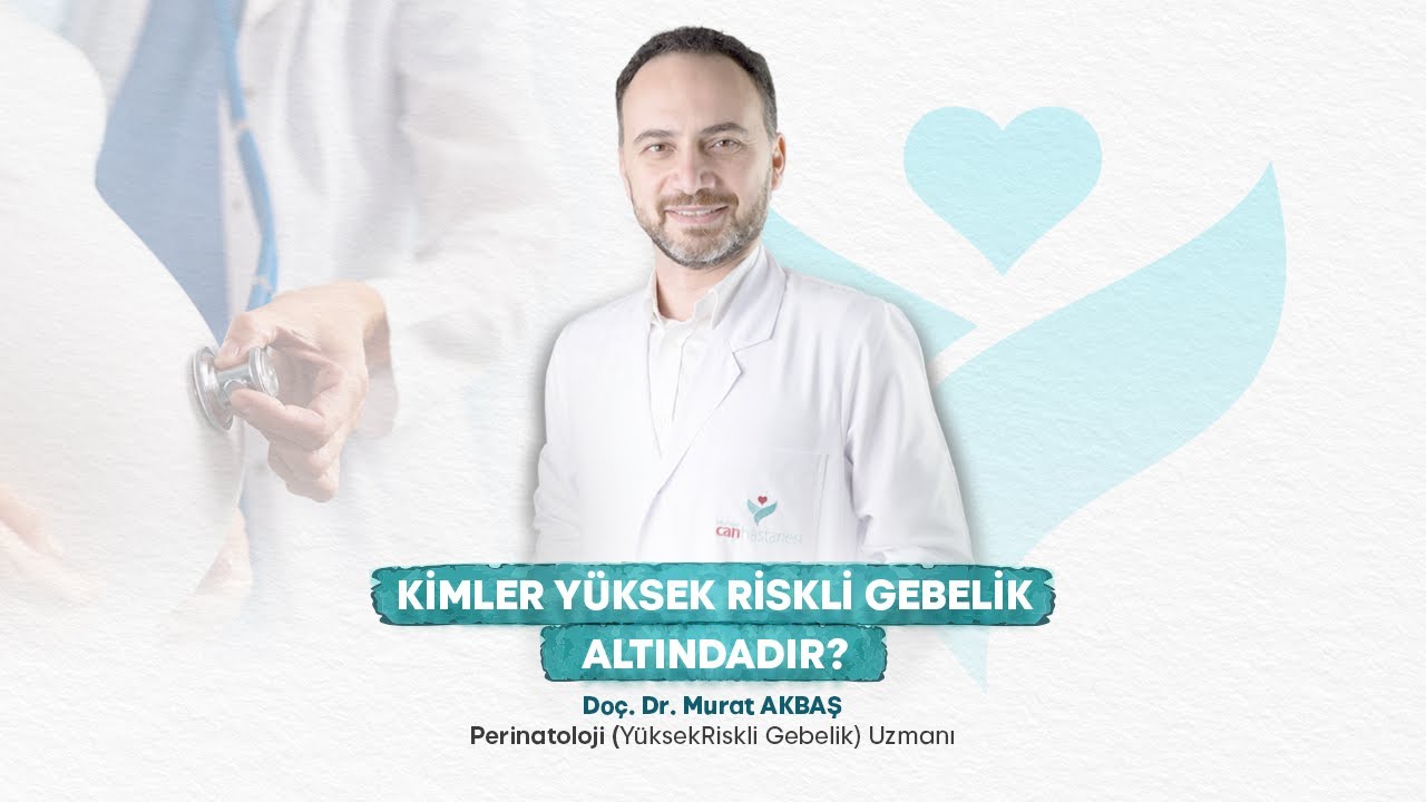 Kimler Y&uuml;ksek Riskli Gebelik Kategorisindedir? - Perinatoloji Uzmanı Do&ccedil;. Dr. Murat Akbaş