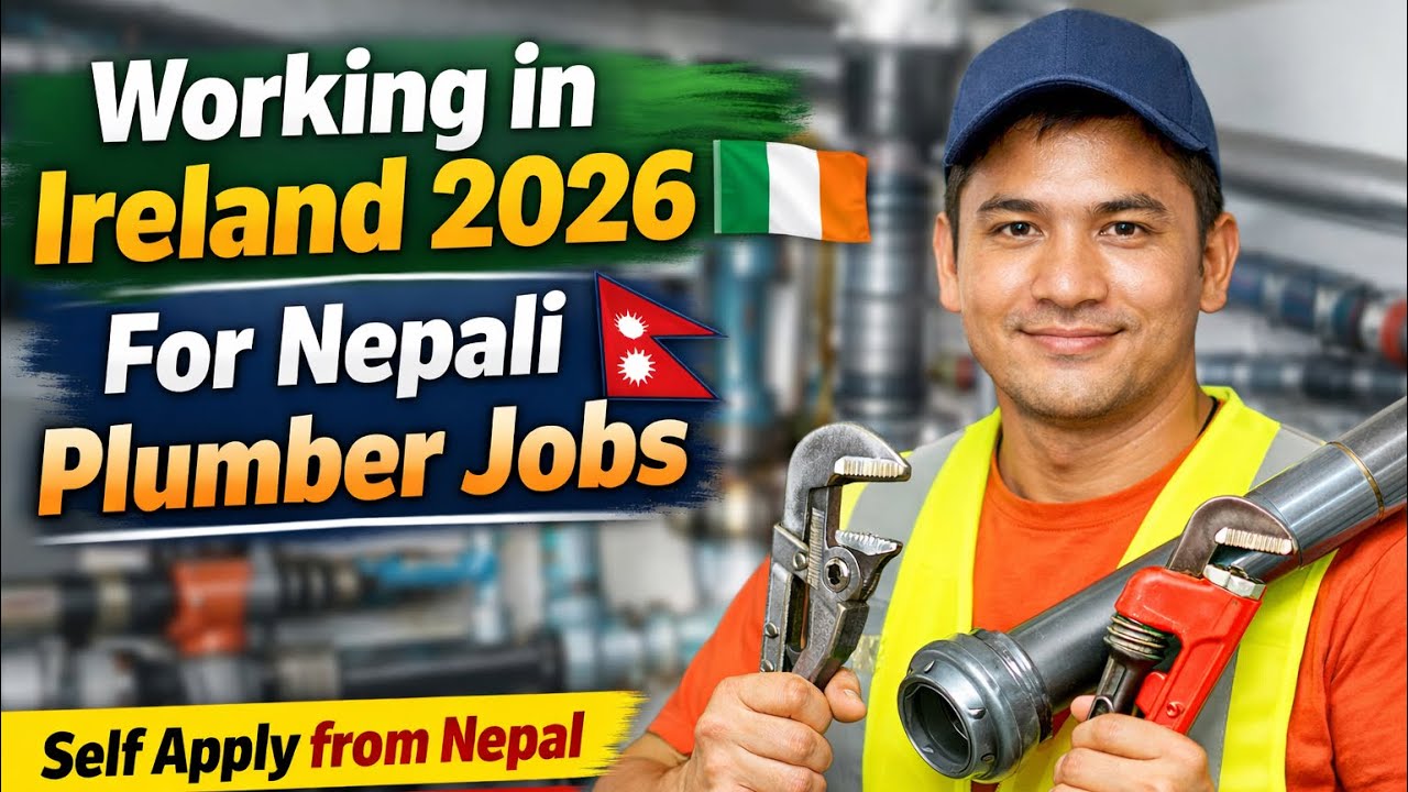 Working in Ireland 2026 🇮🇪 | Plumber Jobs for Nepali 🇳🇵| Self Apply from Nepal | Experience Required