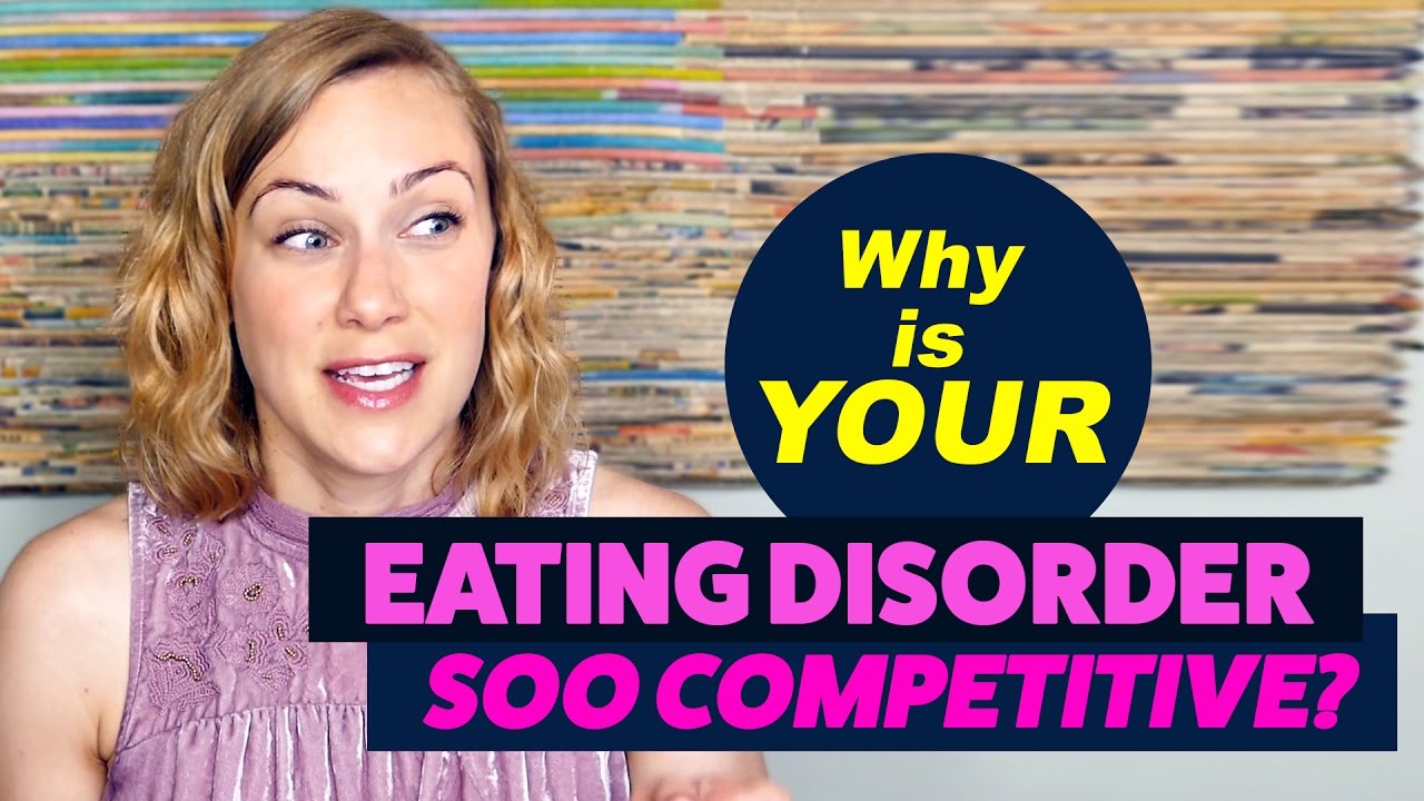 Why is Your Eating Disorder SO COMPETITIVE?