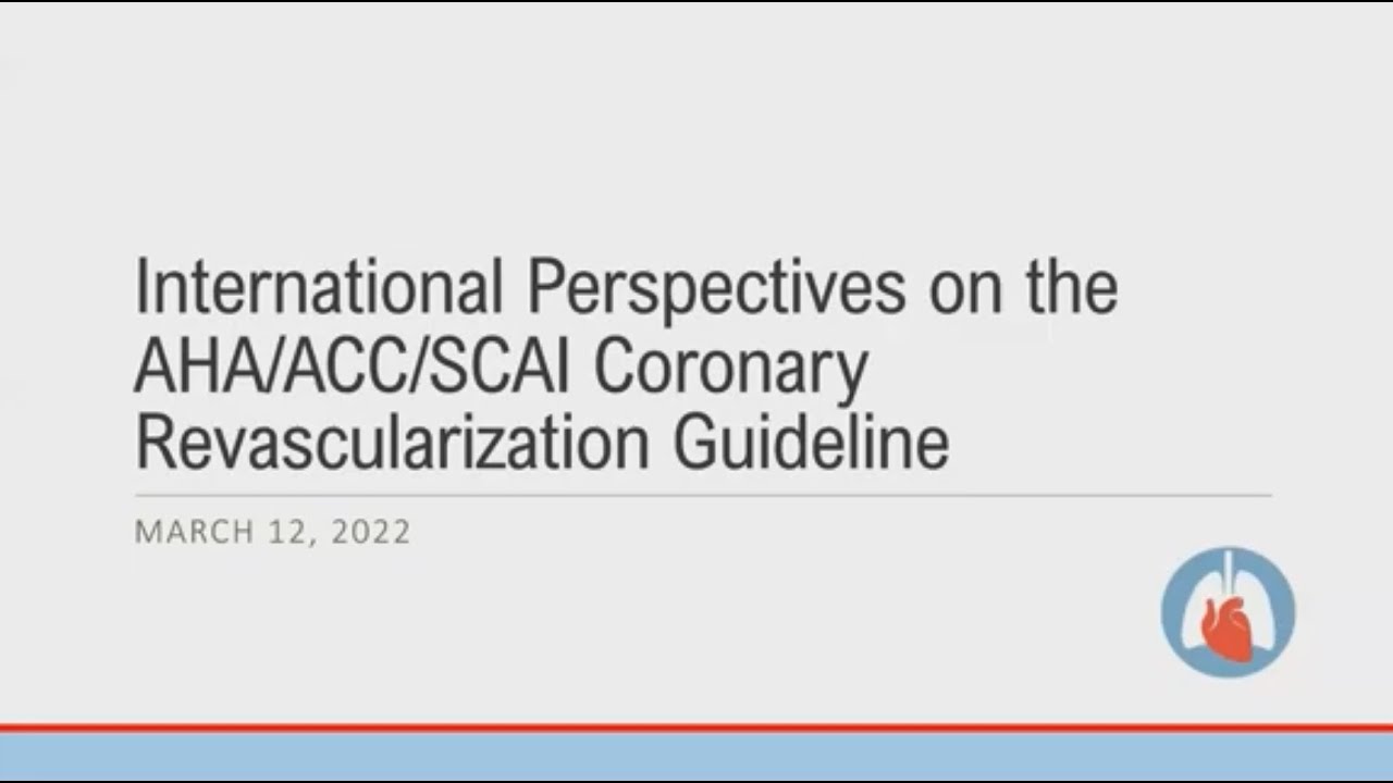 International Perspectives on the AHA/ACC/SCAI Coronary Revascularization Guideline—A CTSNet Webinar