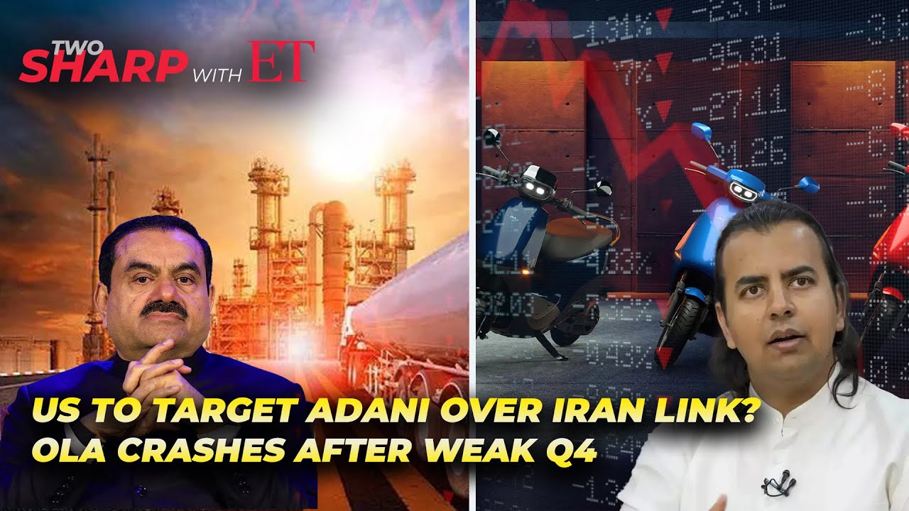 Two Sharp with ET: Adani stocks fall on US probe report | Ola Electric drops 8% after weak Q4