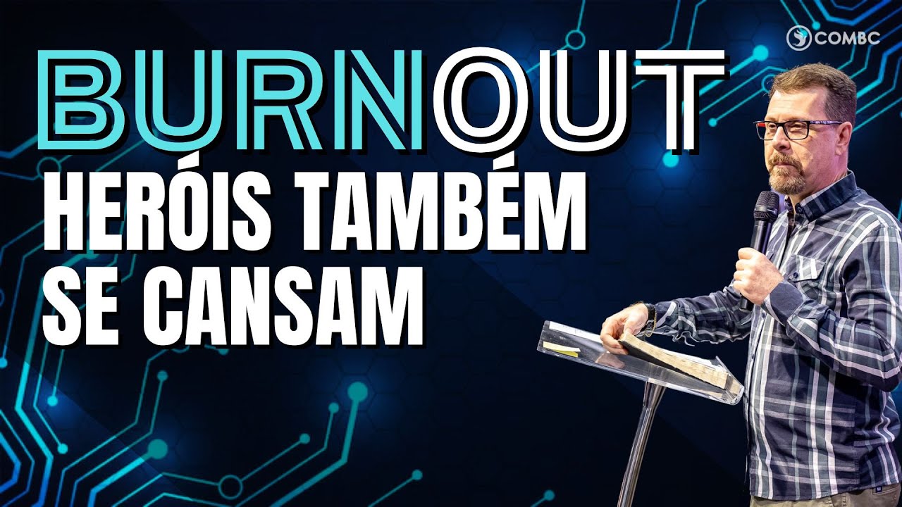 BURNOUT HER&Oacute;IS TAMB&Eacute;M SE CANSAM | ComBC ao vivo