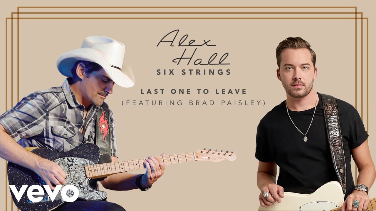 Alex Hall - Last One To Leave (feat. Brad Paisley) (Official Audio)
