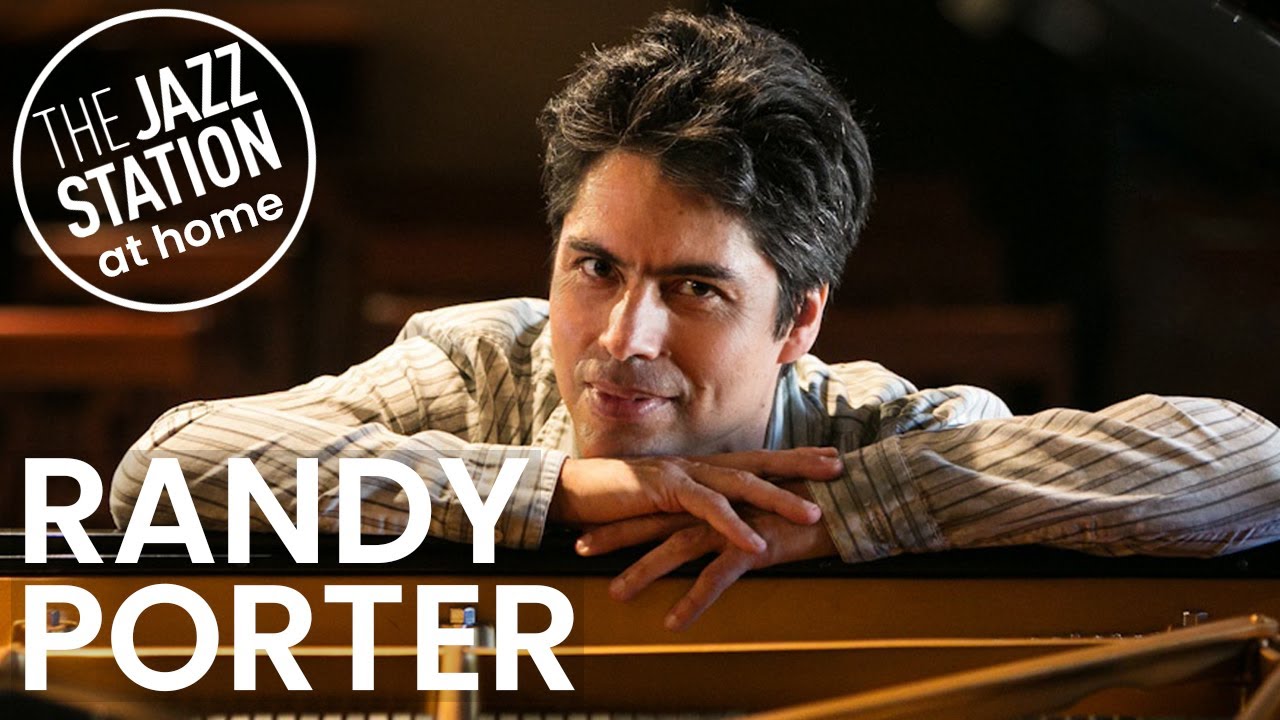 The Jazz Station at Home: #5 Randy Porter