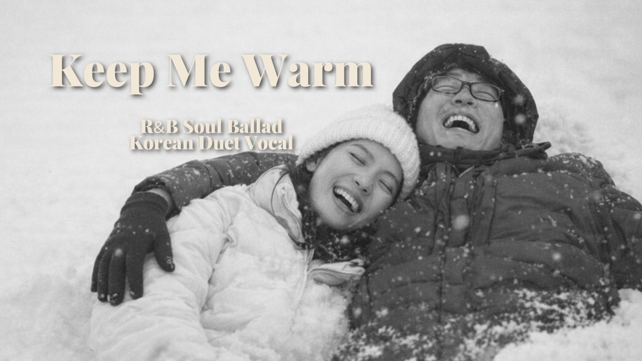 🎵 Keep Me Warm - Sam Ock (Korean Duet Ver.) (KR & EN lyrics)