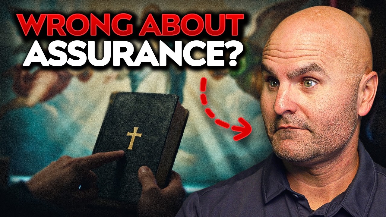 Was I Wrong About the Assurance of Heaven?