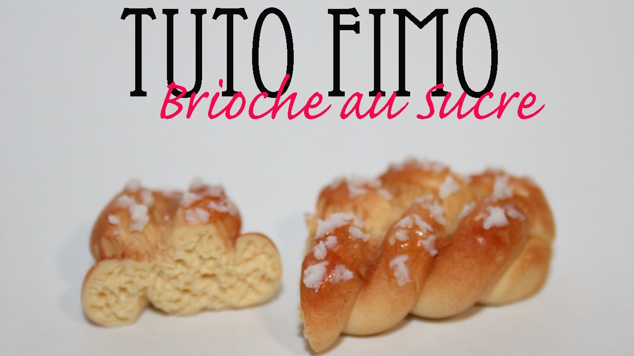 Tuto fimo brioche au sucre