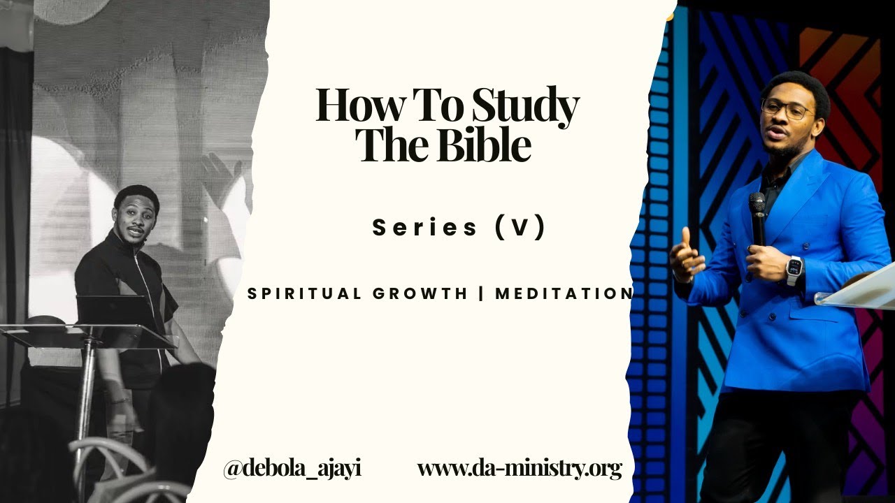 How To Study The Bible Series (V)