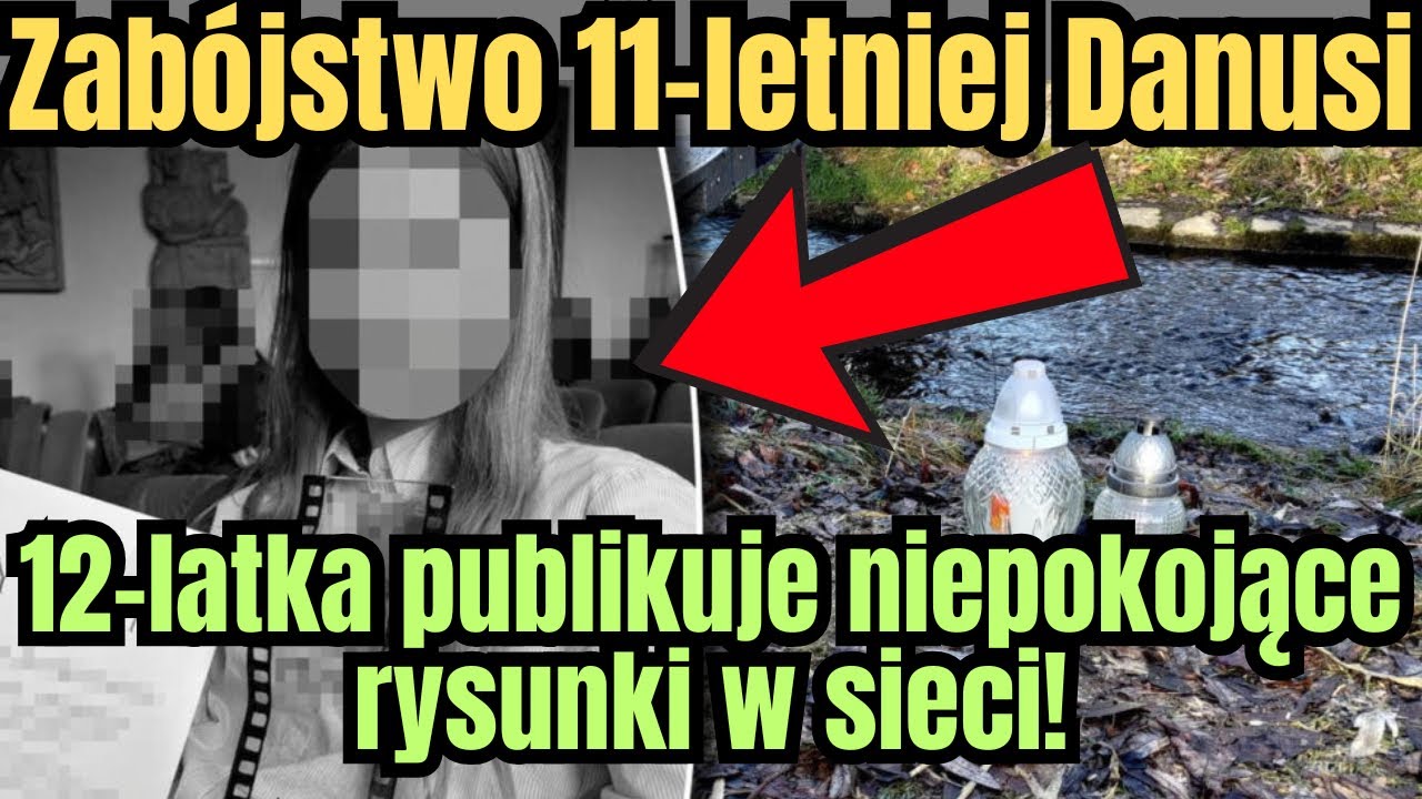 Za*&oacute;jstwo 11-letniej Danusi! Gł&oacute;wna podejrzana zamieszcza szokujące rysunki w sieci!