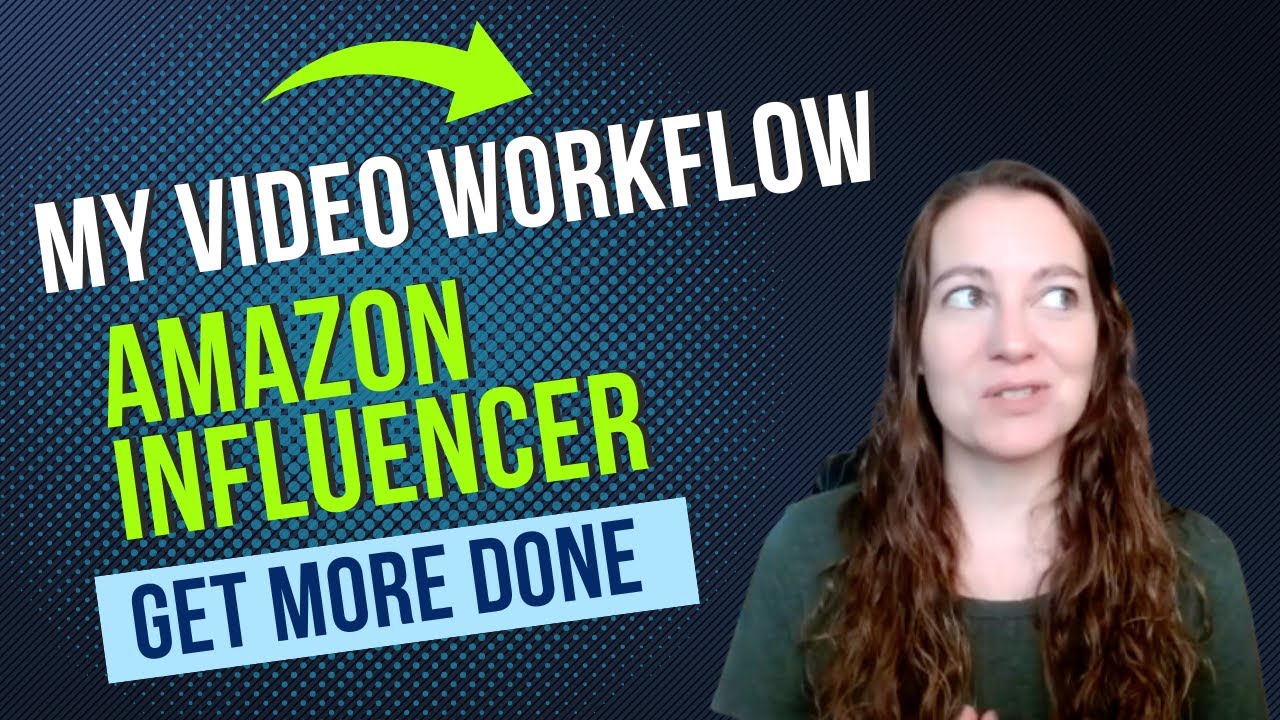 Master this 7 Step Process for Easy Video Creation: Boost Your Amazon Influencer Program Success