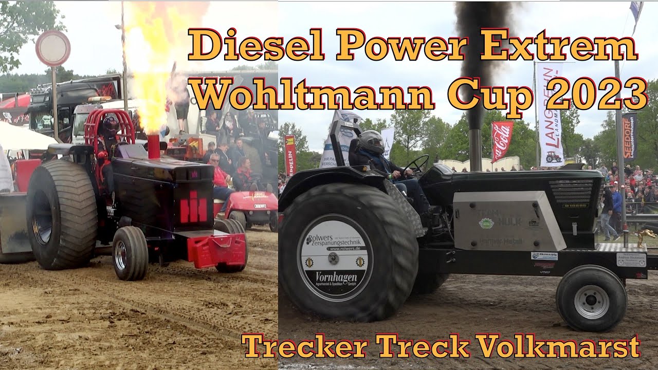 Diesel Power in Volkmarst -  Wohltmann Cup 2023 - Trecker Treck
