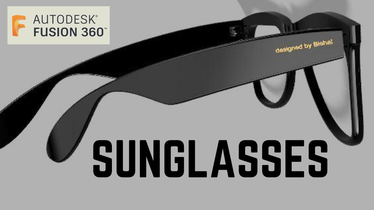 Secrets Of Fusion 360 : Product Design - SUNGLASSES(Timelapse)
