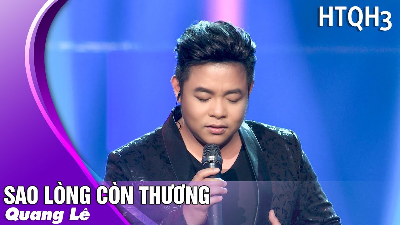 Sao Lòng Còn Thương - Quang Lê | Live Show 