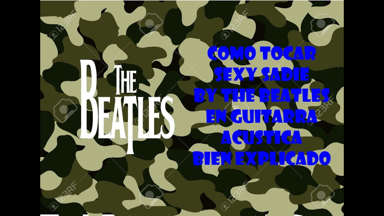 Como tocar Sexy Sadie The Beatles-Bien explicado